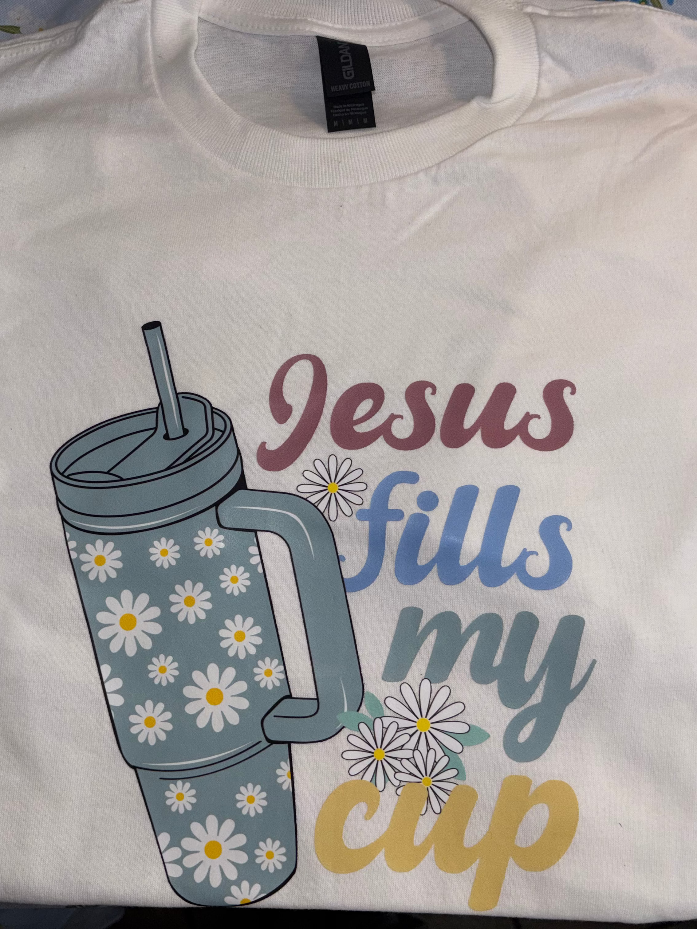 Jesus fills my Cup Tee!